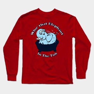 Elephant in the tub... Who's That ?? Long Sleeve T-Shirt